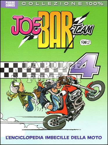 100% PANINI COMICS - JOE BAR TEAM 4: L'ENCICLOPEDIA IMBECILLE DELLA MOTO